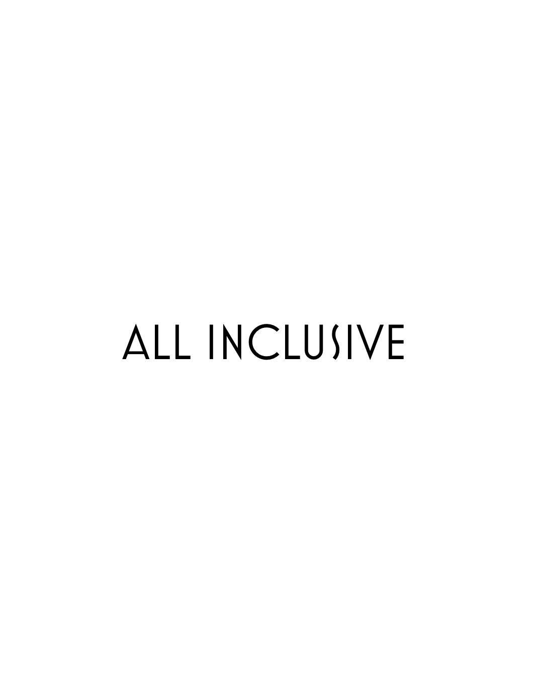 ALL INCLUSIVE